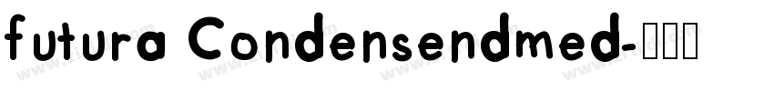 futura Condensendmed字体转换